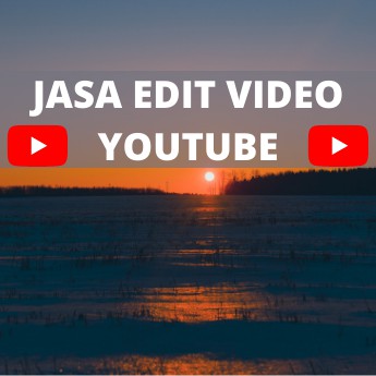 [JASA EDIT] Jasa mengedit video YouTube
