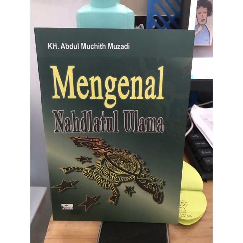 Buku Mengenal Nahdlatul Ulama NU - KH. Abdul Muchith Muzadi - Khalista | buku ke-nu-an | aswaja | ma