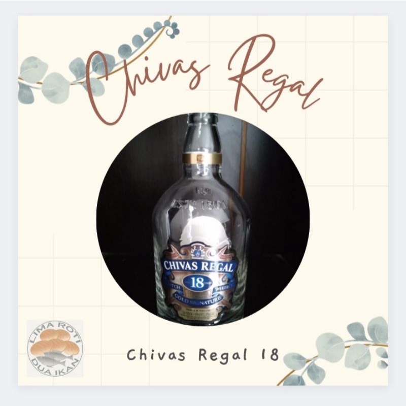 Botol bekas miras Chivas Regal 18 years 1 liter