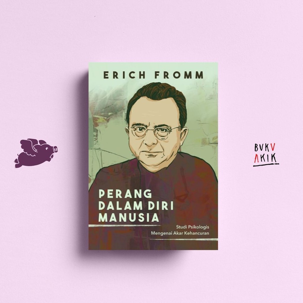 Perang dalam Diri Manusia - Erich Fromm