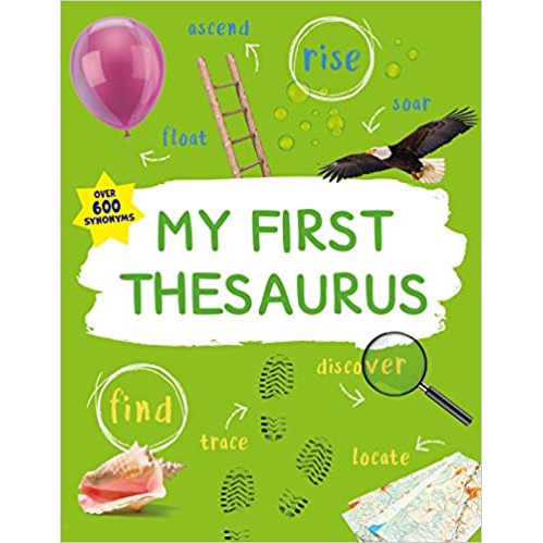 Kingfisher - My First Thesaurus: The Ideal A-Z Thesaurus For Young Children