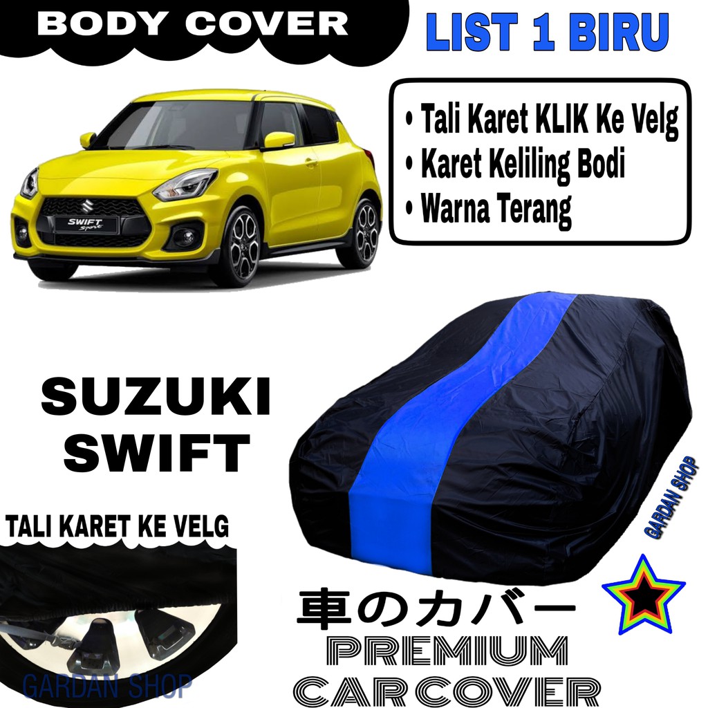 Body Cover SUZUKI SWIFT List Single BIRU Sarung Mobil Penutup Swift PREMIUM