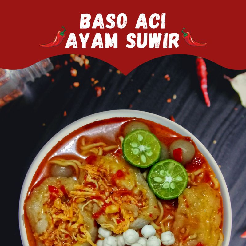 

Baso Aci Ayam Suwir pedas gurih bikin nagih