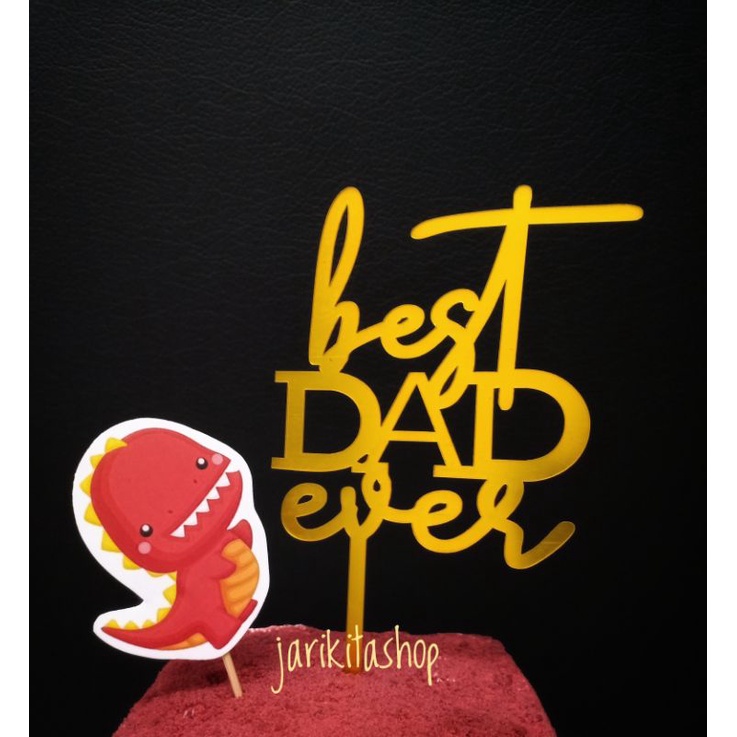 Jual CAKE TOPPER AKRILIK BEST DAD EVER HAPPY BIRTHDAY FATHERS DAY