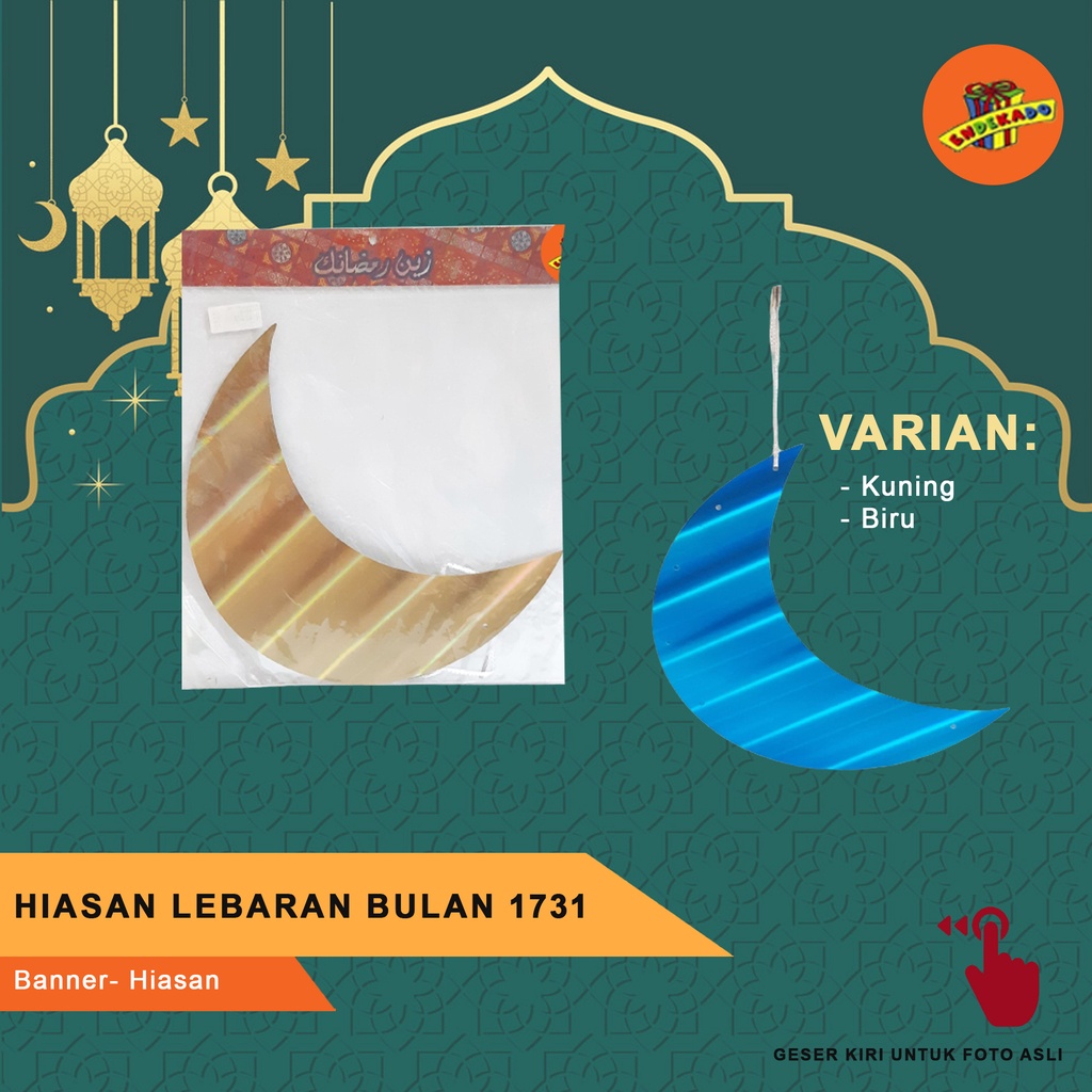 HIASAN LEBARAN BULAN 1731 - Hiasan Barang Idul Fitri