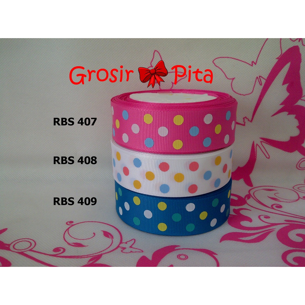 

(25 yard) Pita Grosgrain Motif Polkadot RBS 407,408,409 | Toko Bahan Craft | Grosir Pita