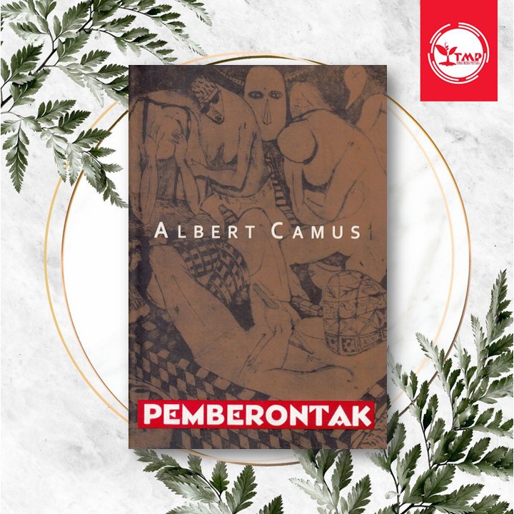 PEMBERONTAK - Albert Camus