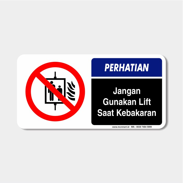 Jual Safety Sign Rambu K3 Perhatian Jangan Gunakan Lift Saat Kebakaran