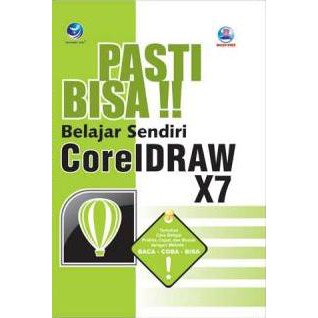 Buku Baru Original - Pasti Bisa  Belajar Sendiri CorelDraw X7