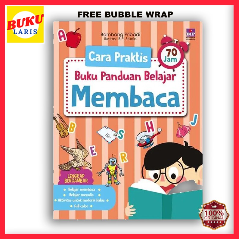 CARA PRAKTIS 70 JAM BUKU PANDUAN BELAJAR MEMBACA (Cover Baru) - Buku Anak Original BIP Gramedia