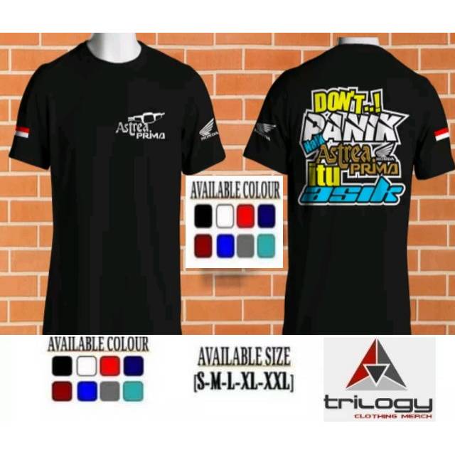 KAOS HONDA ASTREA PRIMA DON'T PANIC NAIK ASTREA PRIMA ITU ASIK BAHAN KATUN
