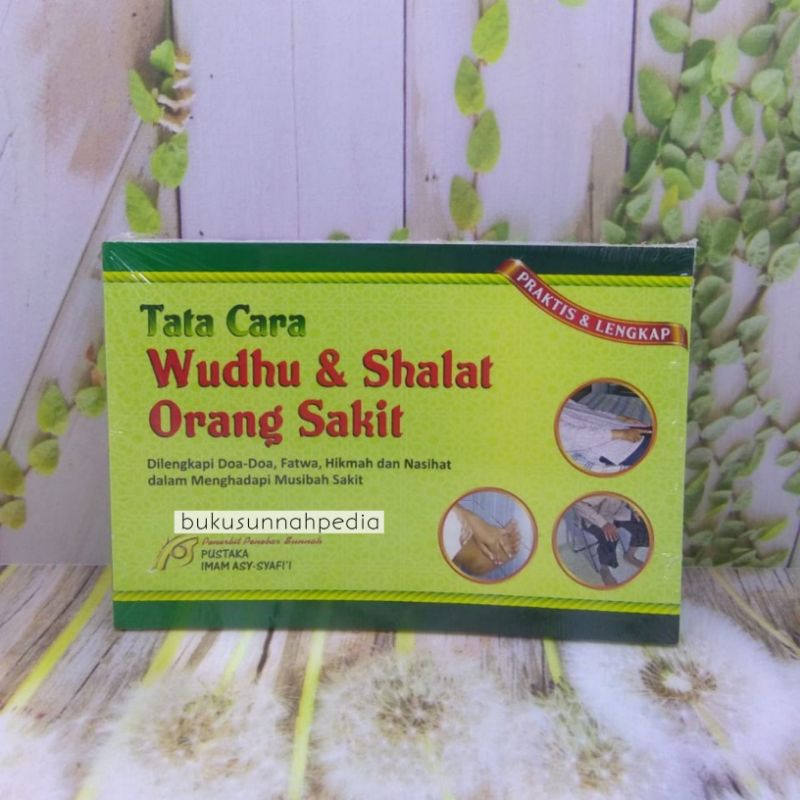 Tata Cara Wudhu & Shalat Orang Sakit