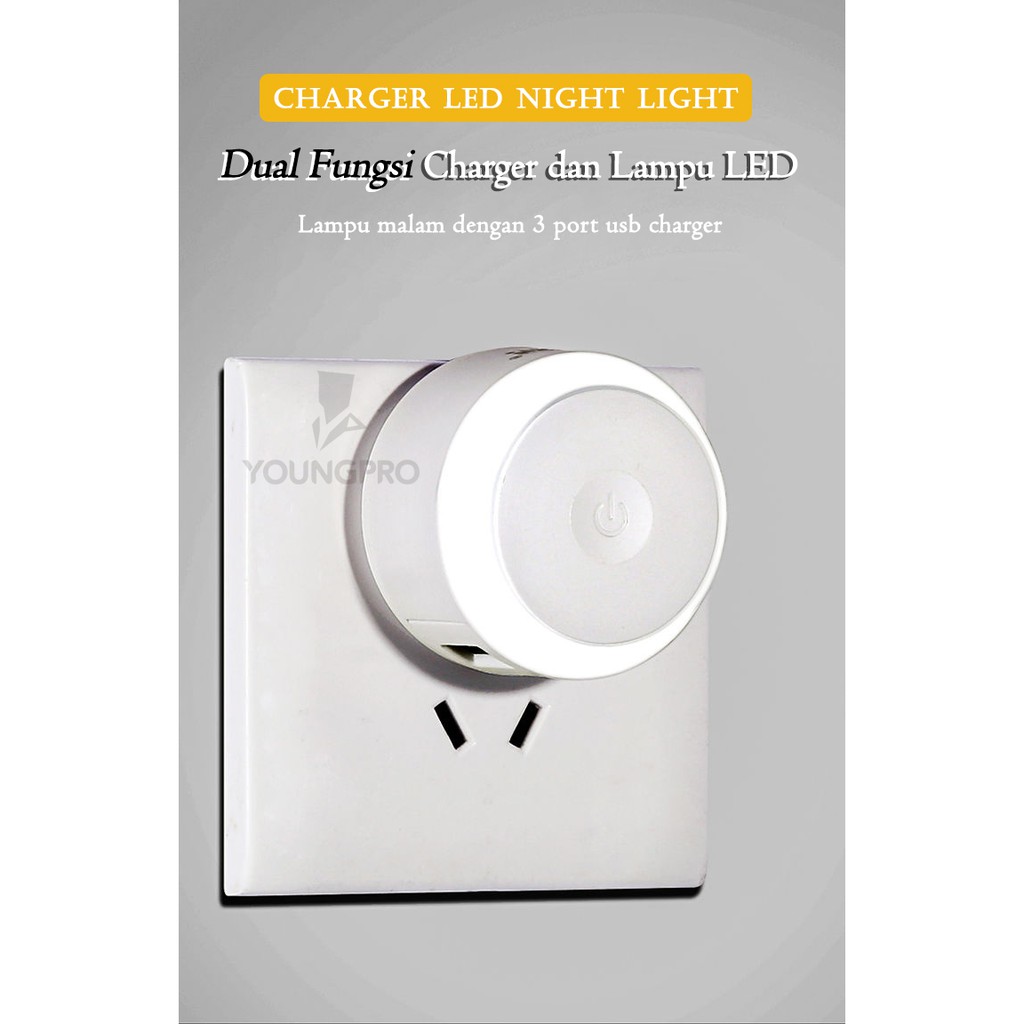 Charger YPL-03 YOUNGPRO DUAL FUNCTION WALL 3 PORTS FAST CHARGE  2.4A + ADJUSTABLE LED NIGHT LAMP