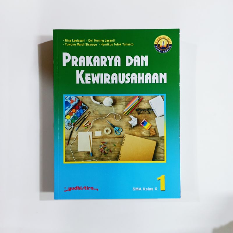 PRAKARYA DAN KEWIRAUSAHAAN SMA KELAS 1,2,3 REVISI KURIKULUM 2013 YUDISTIRA