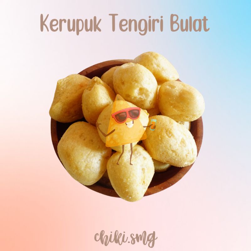 

KERUPUK TENGIRI BULAT