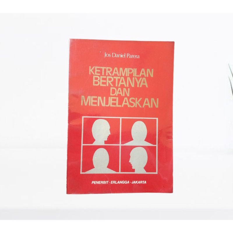 Keterampilan bertanya dan menjelaskan Jos Daniel Parera