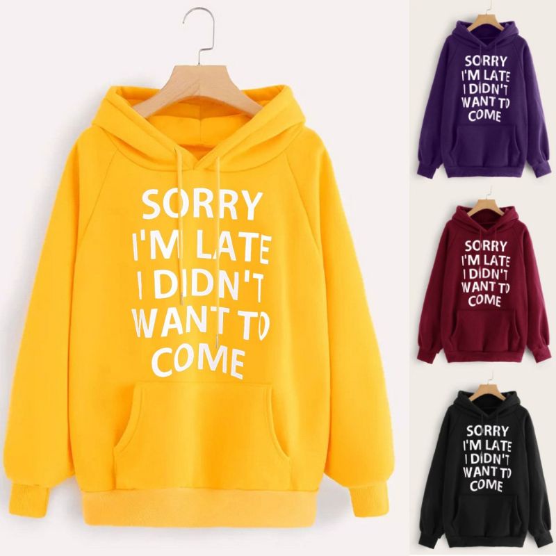 S - XXXXXL(6XL) Hoodie SORRY Hoodie BIGSIZE IAM LATE Jaket Jumper Wanita Pria JUMBO OVERSIZE Cute Streetwear Urban Style