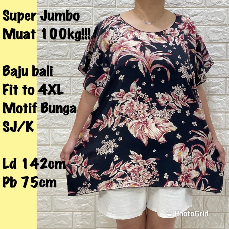 BAJU BALI SUPER JUMBO FIT TO XXXXL SJ/K BUNGA REAL PICT