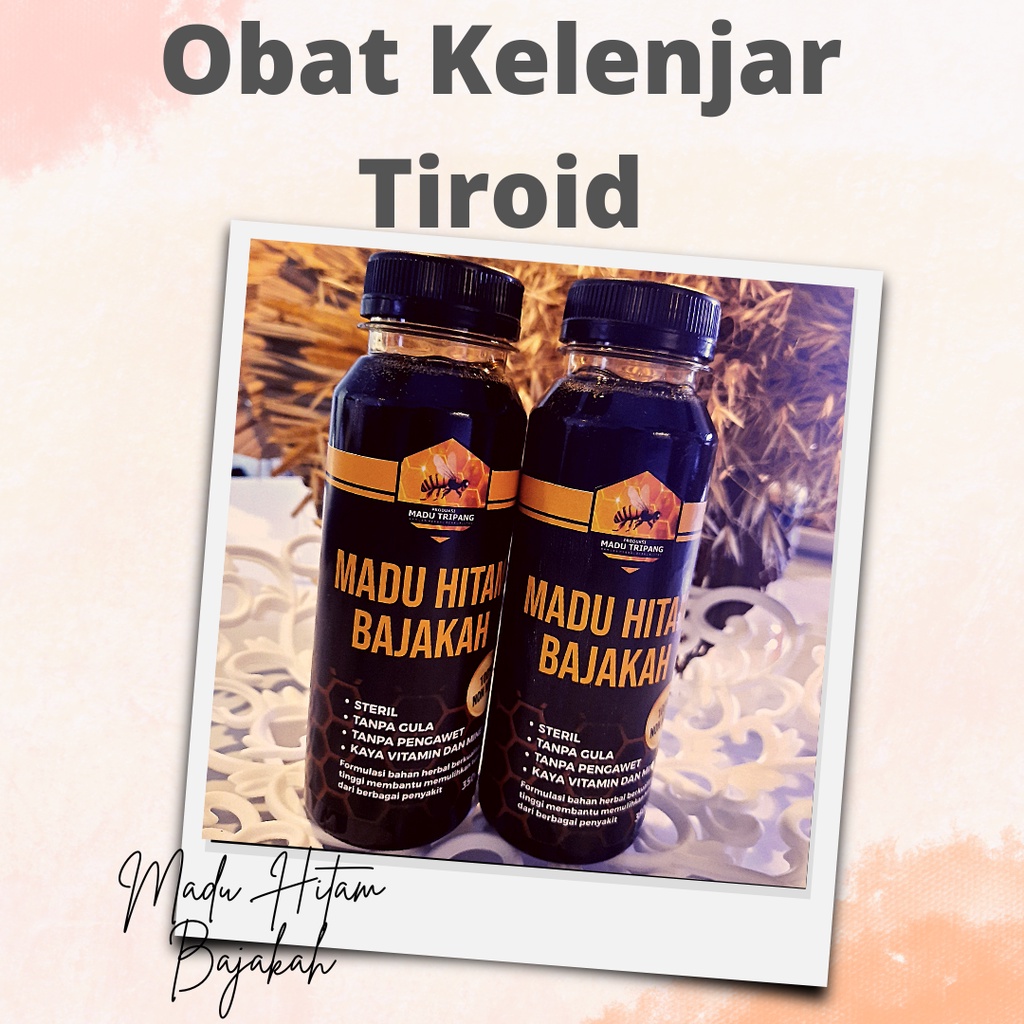 Obat Kelenjar Tiroid Bengkak Madu Hitam Bajakah Original Isi 350 Gram