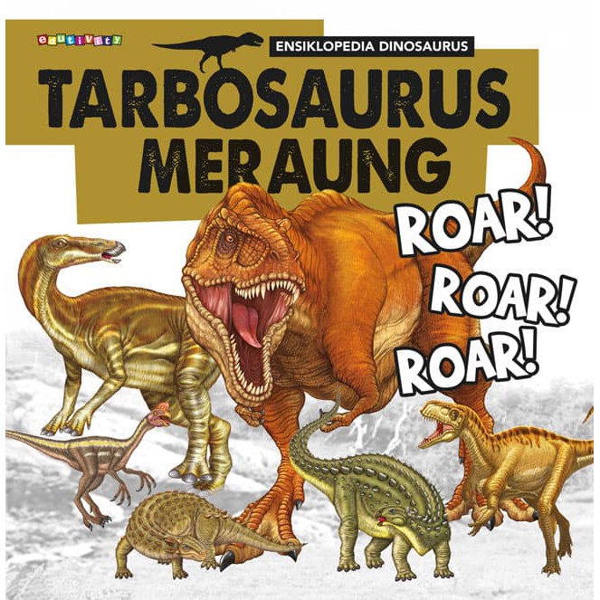 Buku Original Ensiklopedia Dinosaurus Tarbosaurus Meraung Roar Roar Roar Shopee Indonesia