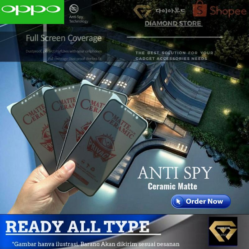 OPPO SCREEN PROTECTOR ANTI SPY CERAMIC MATTE TEMPERED CERAMIC SPY SOFT CERAMIC OPPO A1K A17K A5S A5 A9 2020 A12 A15 A16 A17 A31 A32 A37 NEO 9 A52 A53 A54 A55 A72 A74 A92 A94 F9 F11 PRO RENO 4 4F 5 5F 6 4G 7 8 5G 7z 8z A57 A77 2022 A77s A96 A17K 8t A58 A78