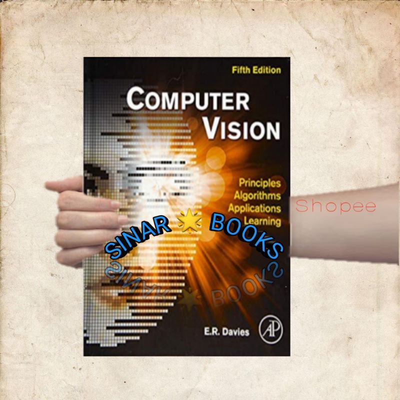 Jual Computer Vision: Principles, Algorithms, Applications, Learning ...