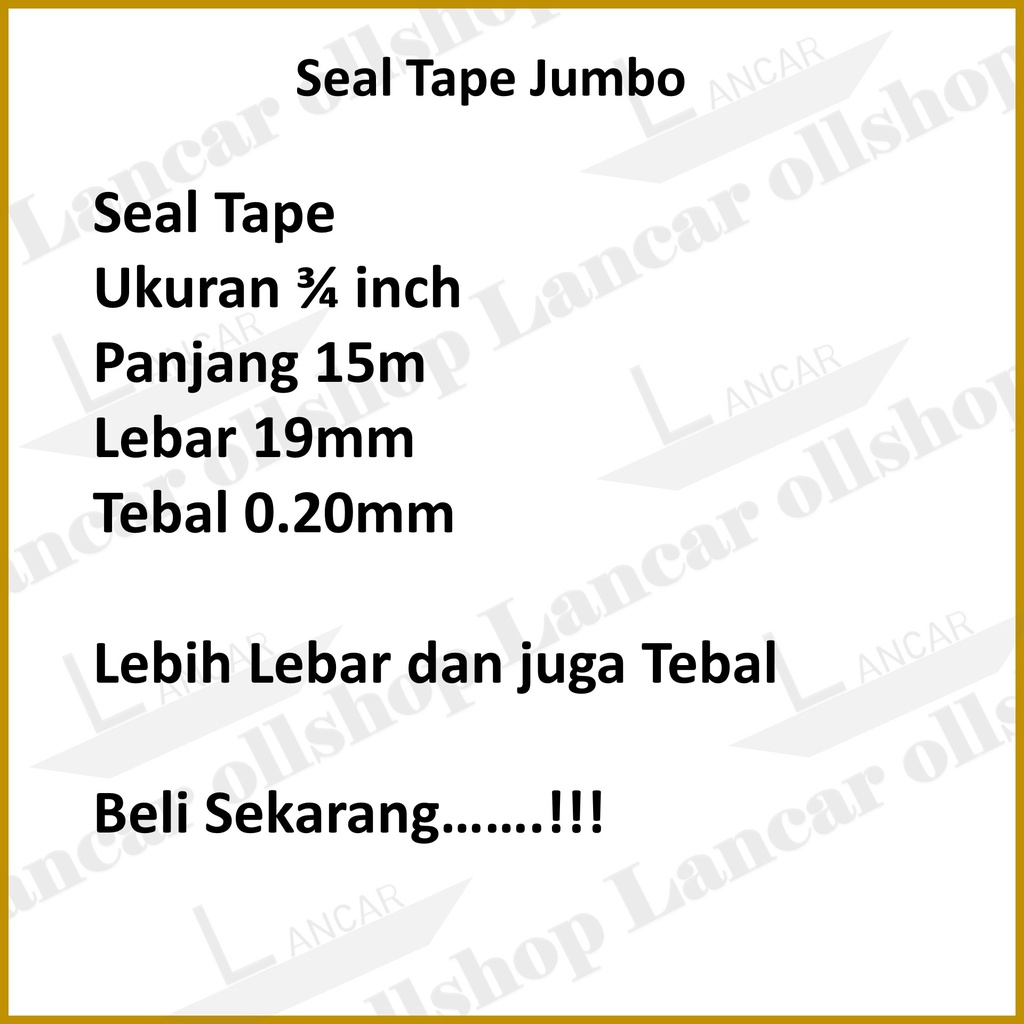 Seal Tape Kran 3/4 inch / Seal Tape Jumbo / Isolasi Kran Air