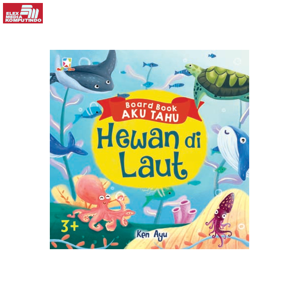 Elex  - Opredo Board Book Aku Tahu - Hewan di Laut - Ken Ayu - 9786230016301