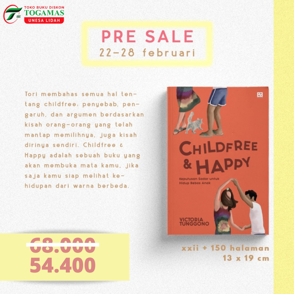 CHILDFREE &amp; HAPPY : KEPUTUSAN SADAR UNTUK HIDUP BEBAS ANAK KARYA VICTORIA TUNGGONO