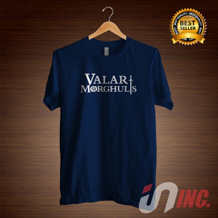 Kaos Tshirt Baju Combed 30S Distro Game Of Thrones Valar Morghulis