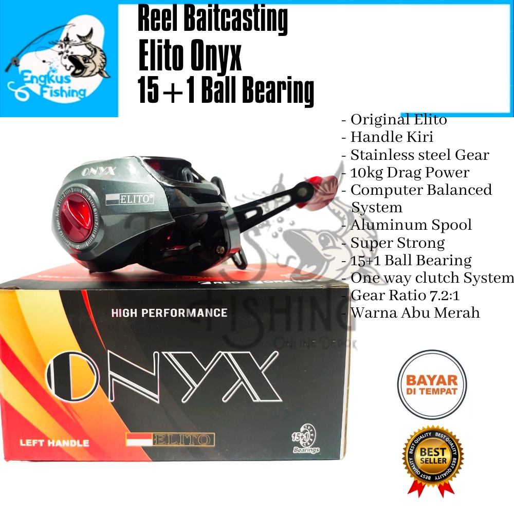 Reel Pancing BC Baitcasting Elito Onyx Gear Ratio 7.2:1 (15+1Bearing) Handle kiri Murah - Engkus Fishing