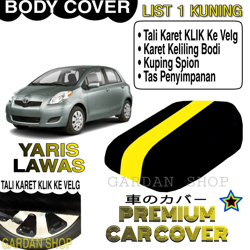 Body Cover YARIS LAWAS List KUNING Penutup Pelindung Bodi Mobil Yaris Lawas PREMIUM Yellow