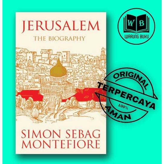 Jerusalem: The Biography