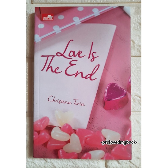 [KOLPRI] SALE ORIGINAL Buku Novel Bekas, Buku Preloved, Novel Bekas, Novel Preloved-LOVE IS THE END
