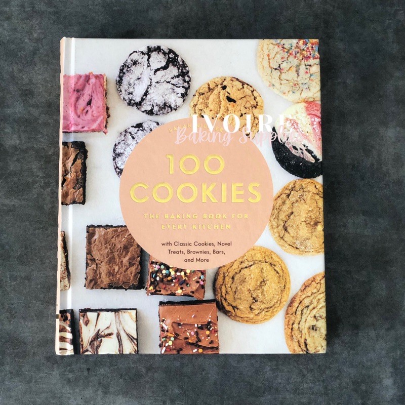 100 Cookies The Baking Book for Every Kitchen / Cookies Cookbook