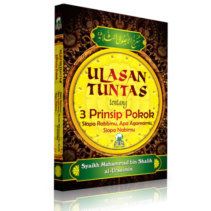 Ulasan Tuntas 3 Prinsip Pokok Tauhid Ulasan Kitab Tauhid