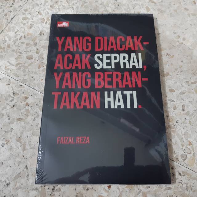 

Novel Yang Diacak-acak Seprai, Yang Berantakan Hati - Faizal Reza