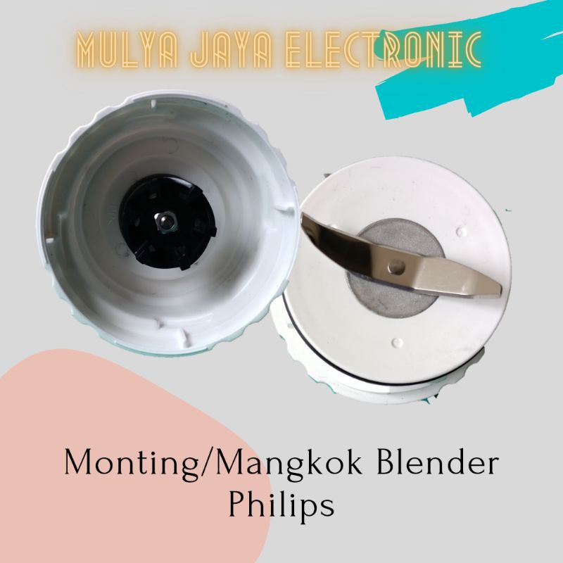 Monting Blender Philips Tatakan Blender Philips Mangkok Blender Philips Pisau 2