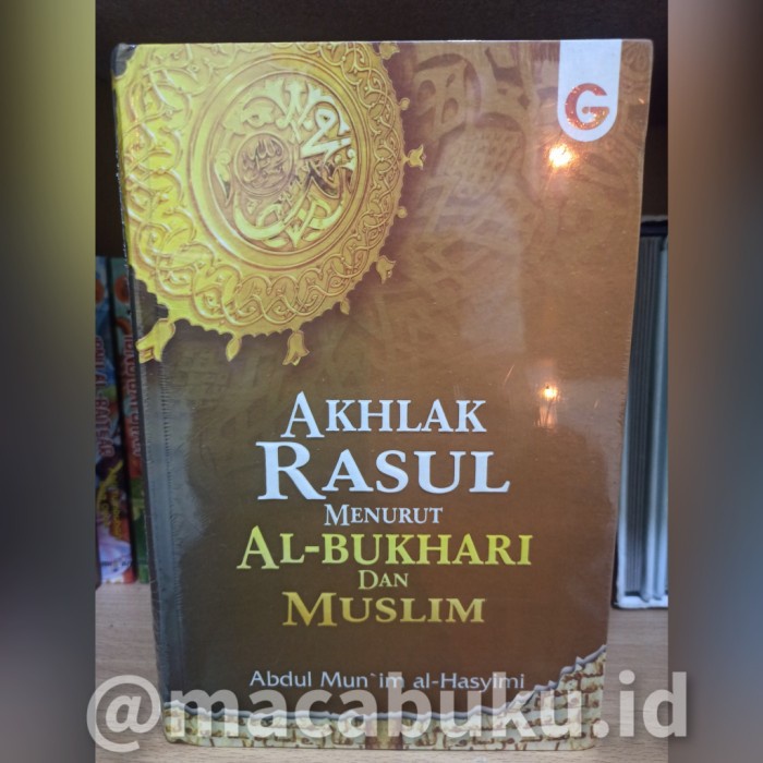 Akhlak rasul Menurut Bukhari dan Muslim