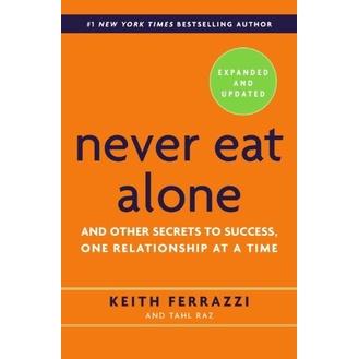 

Never Eat Alone, Expanded and Updated: And Other Secrets to Success