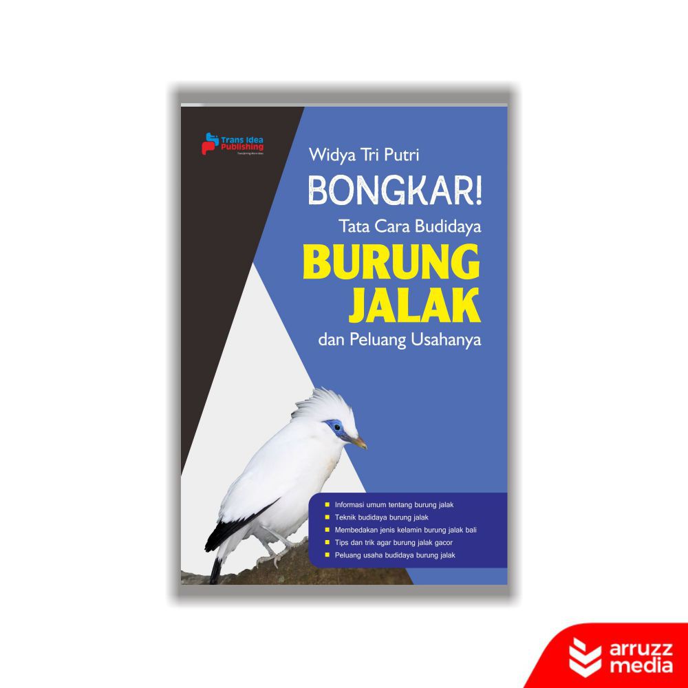 

Buku Bongkar! Tata Cara Budidaya Burung Jalak dan Peluang Usahanya