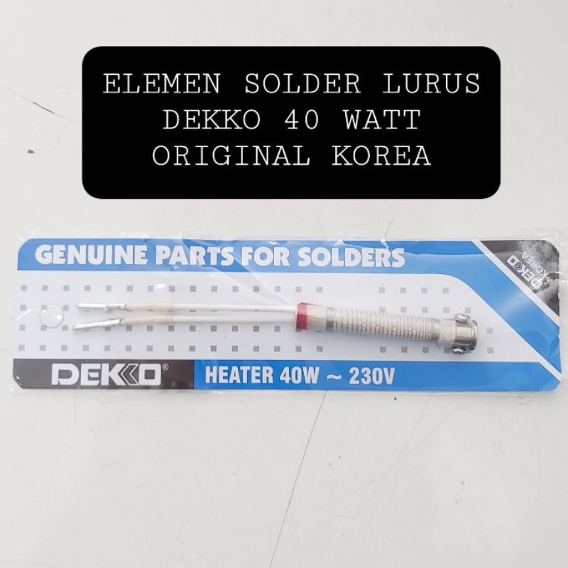 DEKKO Elemen Solder Lurus 40 Watt Original Korea