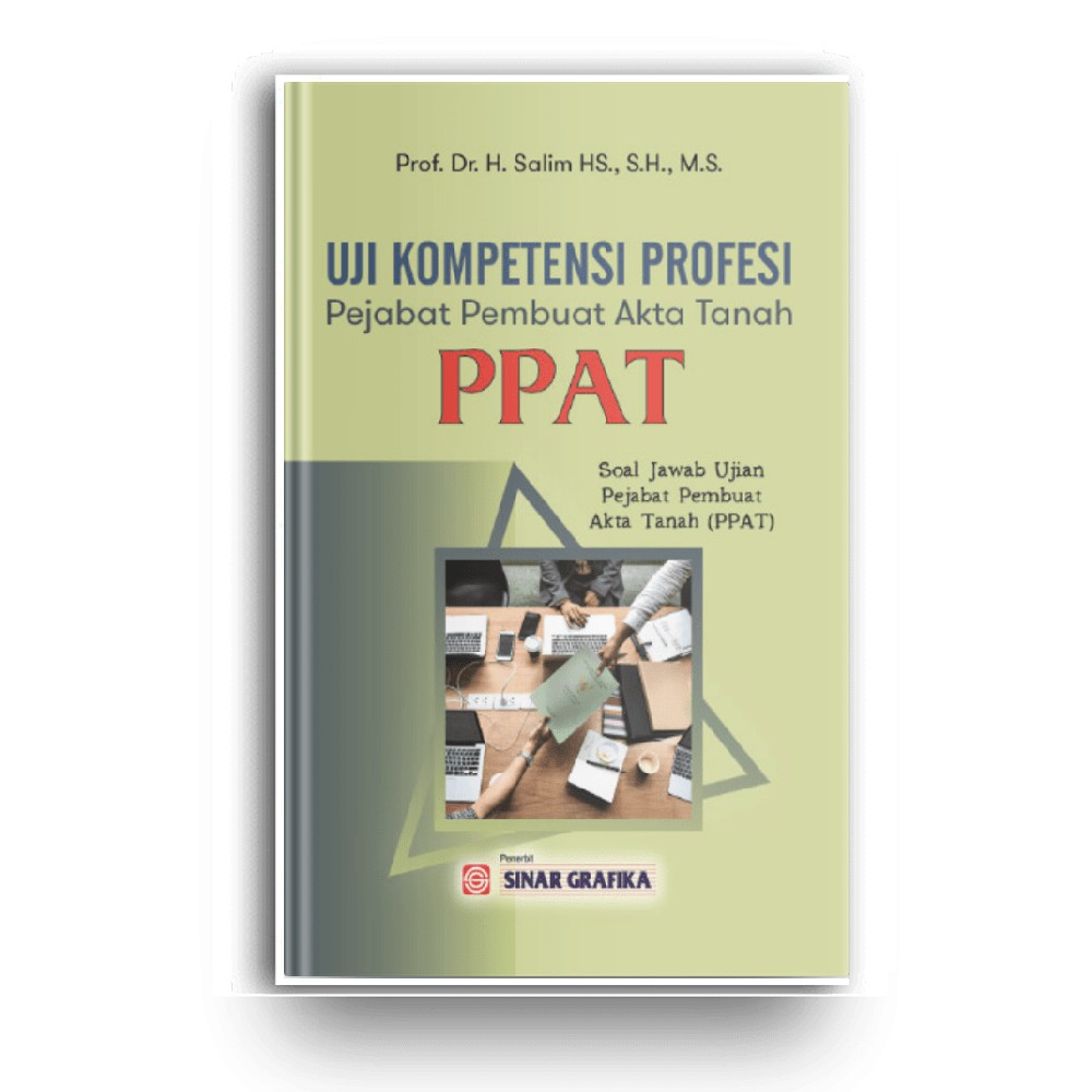 Buku Uji Kompetensi Pejabat PPAT : Soal Jawab Ujian Pejabat Pembuat Akta Tanah