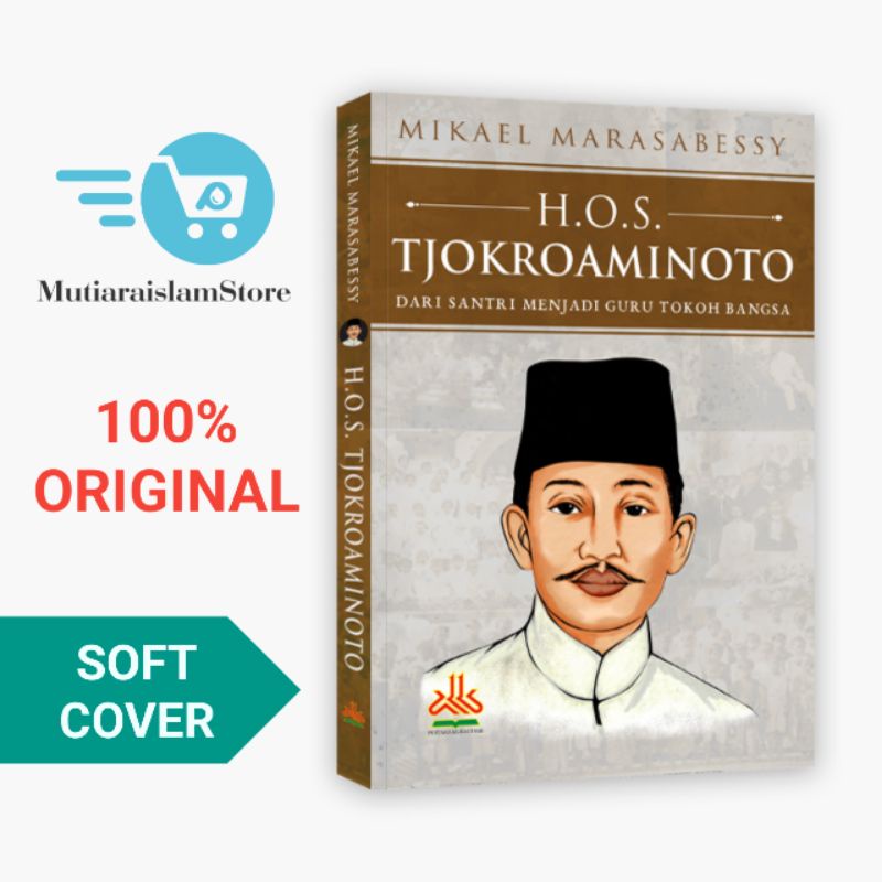 Buku HOS Tjokroaminoto Dari Santri Menjadi Guru Tokoh Bangsa