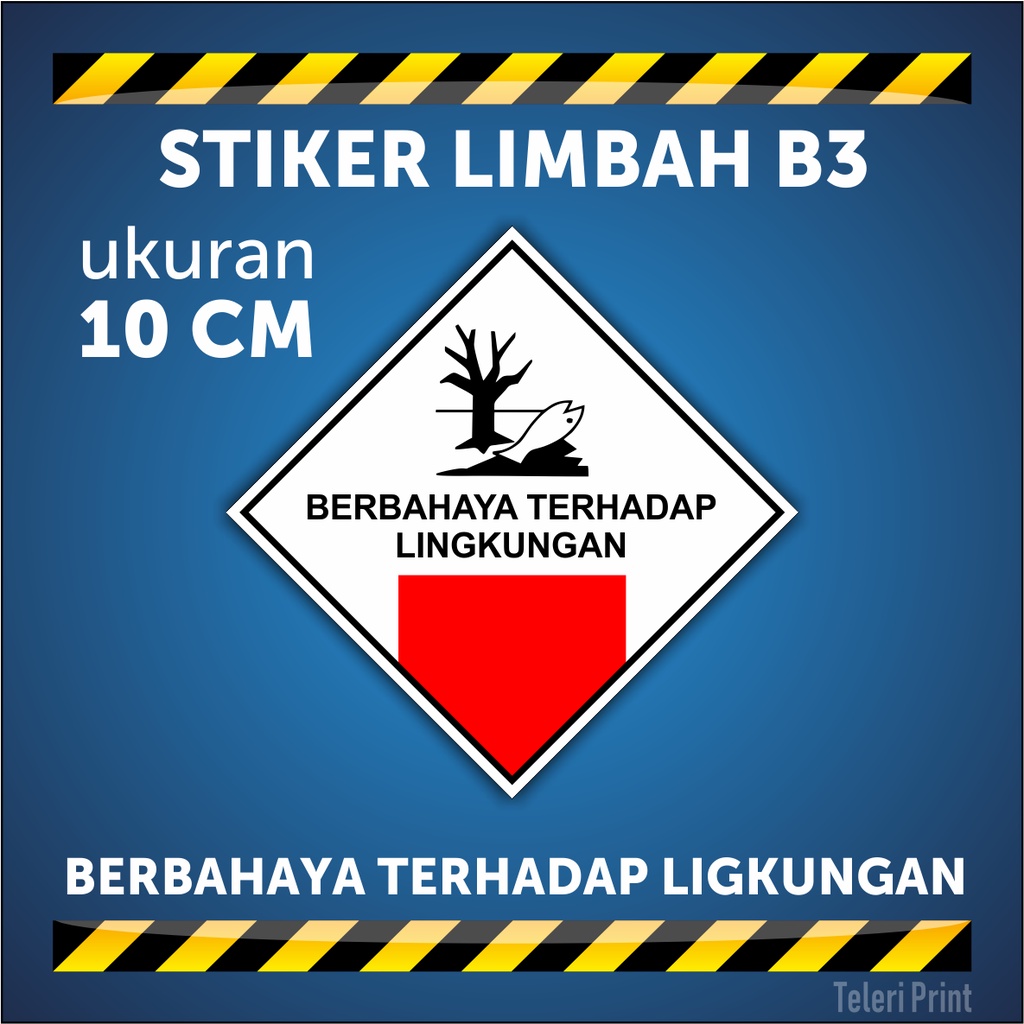 

Stiker Limbah B3 BERBAHAYA TERHADAP LIGKUNGAN ukuran 10 cm