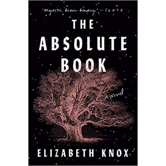 

The Absolute Book by Elizabeth Knox (Goodreads Author)