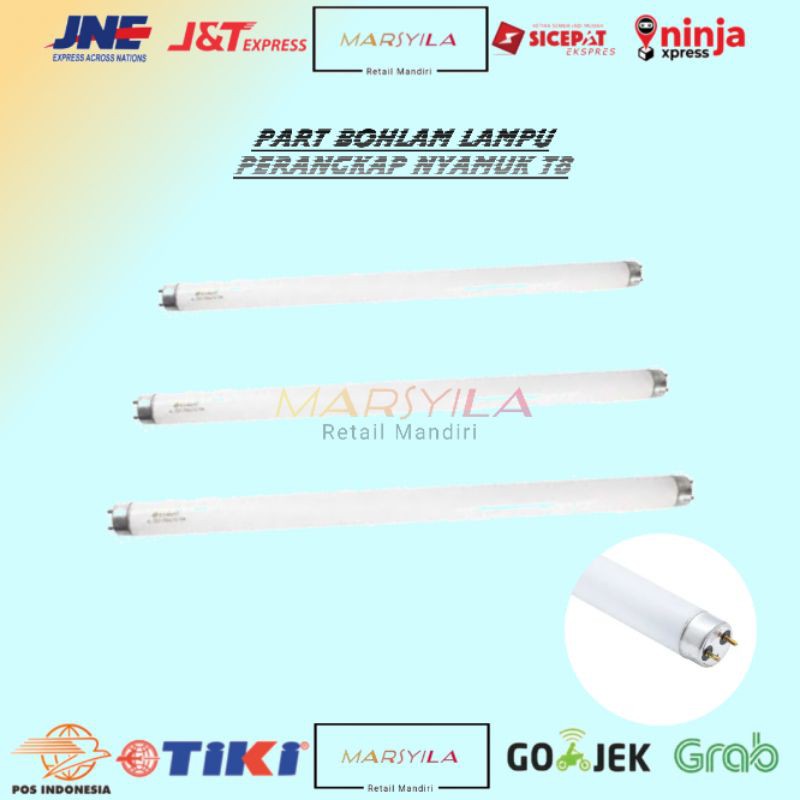 PART BOHLAM LAMPU UV T8 PERANGKAP NYAMUK