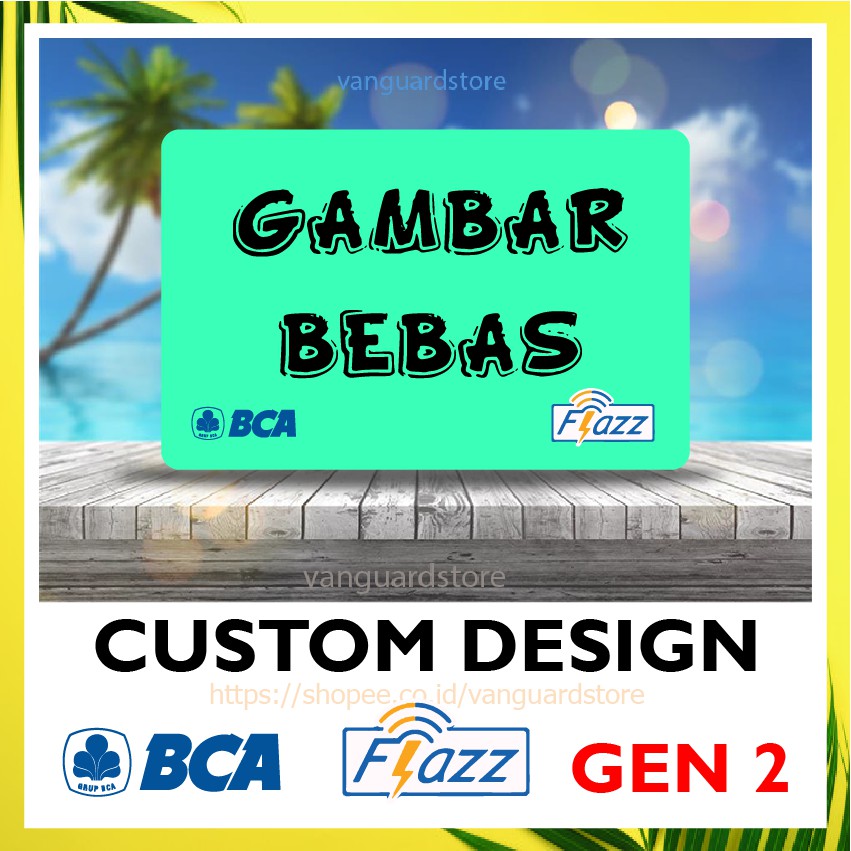 CUSTOM KARTU FLAZZ BCA GEN 2 KARTU E MONEY E TOLL DESIGN SUKA SUKA MURAH