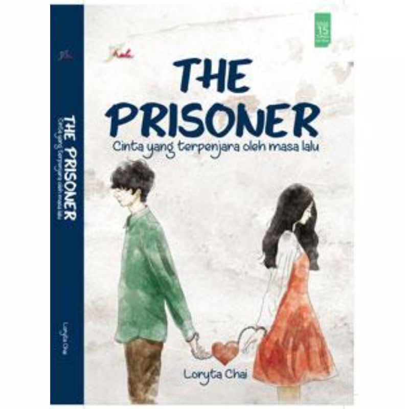 Buku Novel The Prisoner, Cinta Yang Terpenjara Oleh Masa Lalu Penulis: Loryta Chai