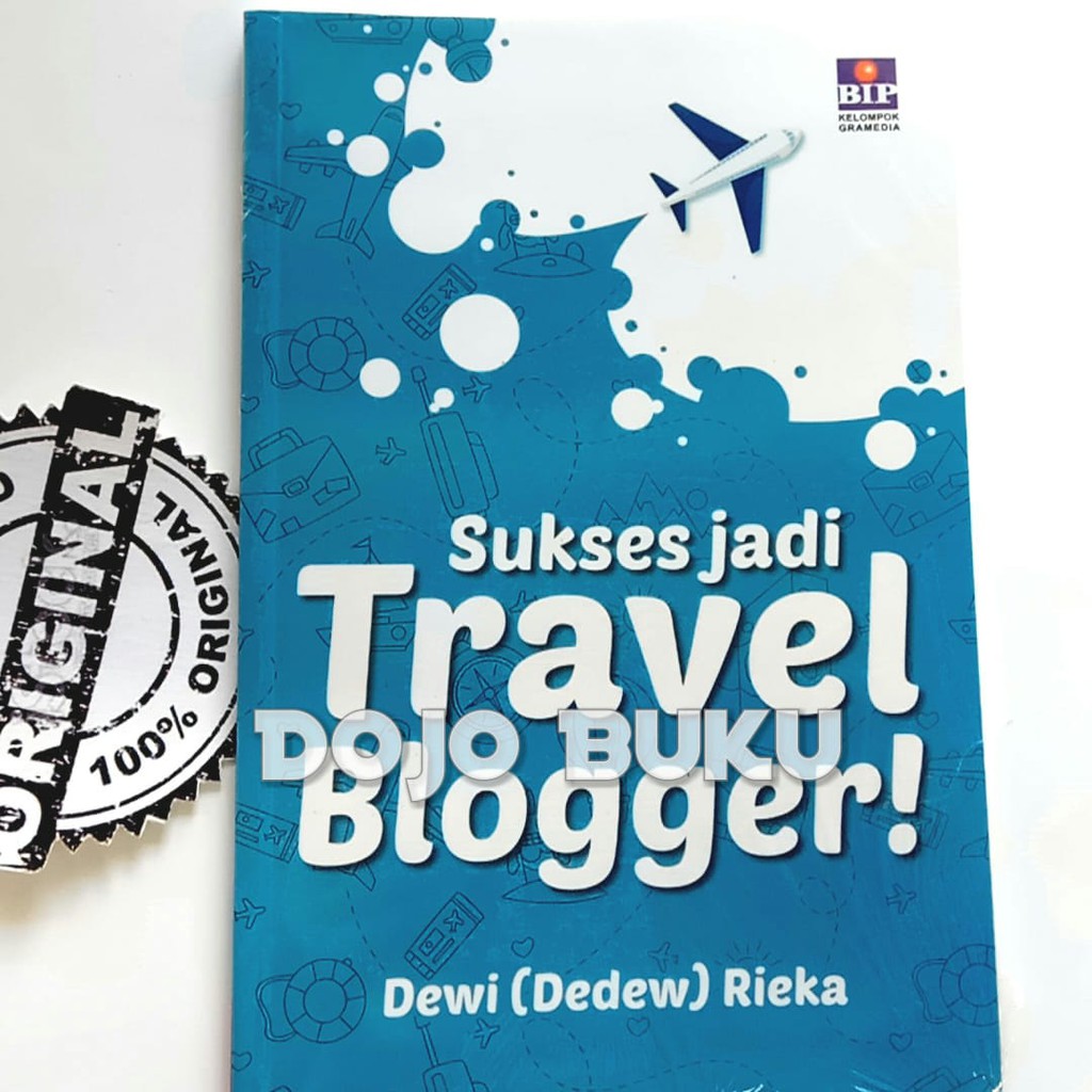 Sukses Jadi Travel Blogger ! by Dewi Rieka